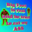 BigFoot Tried to EAT MY ASS!