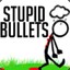 Stupid_Bullets
