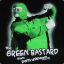Green Bastard