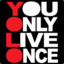 YouOnlyLiveOnce ;D