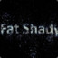 Fat Shady