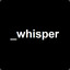 _whisper