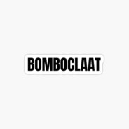 BOMBOCLAAT