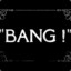 ✪Bang