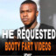 He Requested Booty Fart Videos