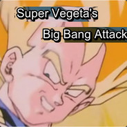 Super Vegeta&#039;s Big Bang Attack