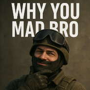why u mad bro?