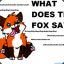 What the fox say?