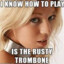 Rusty Trombone