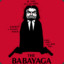 BABAYAGA IS COMING TO TOWN