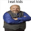 i eat kids