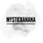 MysticBanana