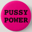 PUSSY POWER