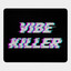 VibeKiLLER