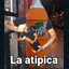 La Atipica