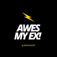 awes my ex!