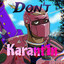 Dont | Karant1n