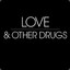 #Love&amp;Drugs