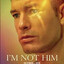 NOT HIM