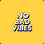 No Bad Vibes