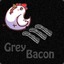 Grey Bacon