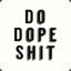 Do Dope Shit