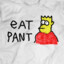 Eat Pant