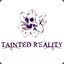 Tainted ☠ Reality