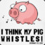 Wistlepig