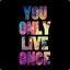 You Only Live Onc3
