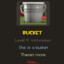 THE BUCKET