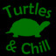 Turtles &amp; Chill