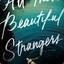 Concept of a Beautiful Strangers