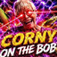 CornyOnTheBobOffTheBob