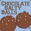 Chocolate Salty Ballz