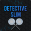 Detective Slim