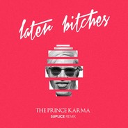 The Prince Karma – Later Bitch