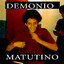 DEMONIO MATUTINO