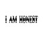 I AM HONEST