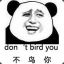 Don&#039;t bird you