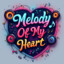 MelodyOfMyHeart™