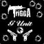 Trigga*G-Unit*